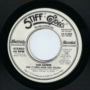 Ian Gomm Promo 45 Here It Comes Again (That Feeling) on Stiff-Epic VG+ Rock